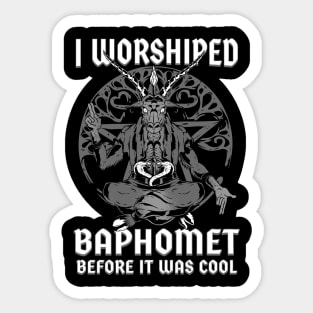 I worshiped Baphomet before it was cool - Funny Satan Meme Sticker